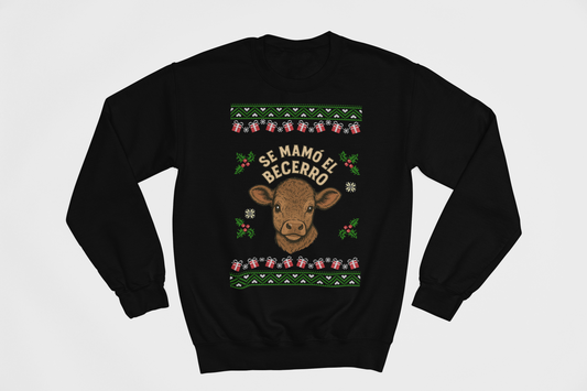 Se Mamo El Becerro Sweatshirt